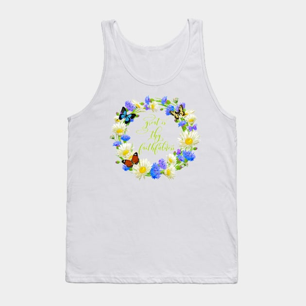 Great is Thy Faithfulness Tank Top by Aeriskate